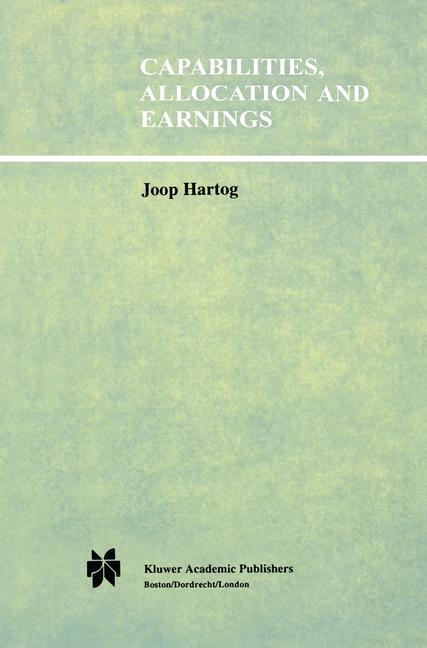 Capabilities, Allocation and Earnings -  Joop Hartog