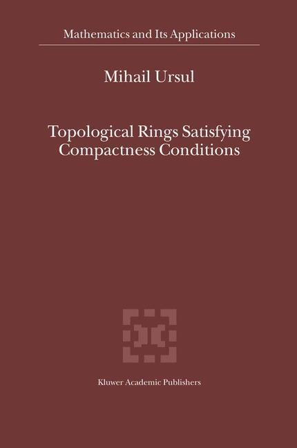 Topological Rings Satisfying Compactness Conditions -  M. Ursul