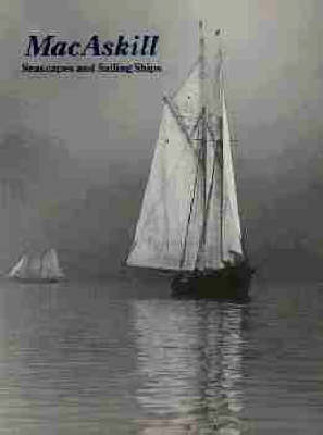 Seascapes and Sailing Ships - W.R. MacAskill