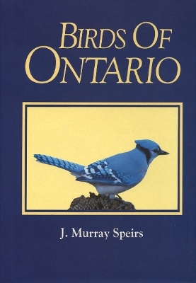 Birds of Ontario (Vol. 1) - J. Murray Speirs