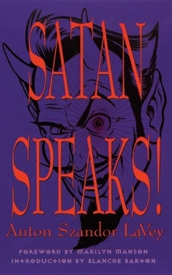 Satan Speaks! - Anton Szandor Lavey