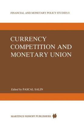 Currency Competition and Monetary Union - 