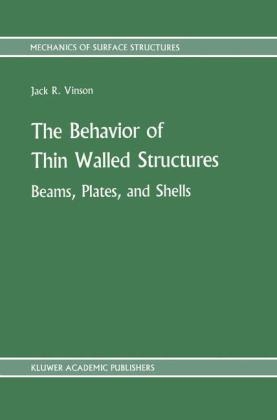 Behavior of Thin Walled Structures: Beams, Plates, and Shells -  Jack R. Vinson