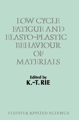 Low Cycle Fatigue and Elasto-Plastic Behaviour of Materials - 