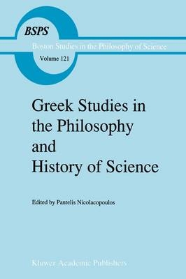 Greek Studies in the Philosophy and History of Science - 