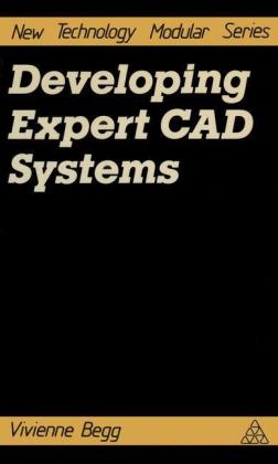 Developing Expert CAD Systems -  V. Begg