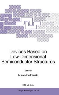 Devices Based on Low-Dimensional Semiconductor Structures - 