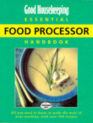 "Good Housekeeping" Essential Food Processor Handbook -  Good Housekeeping