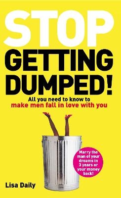 Stop Getting Dumped! - Lisa Daily