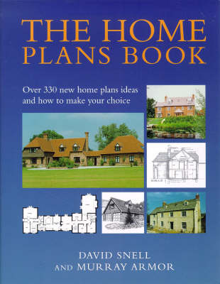 The Home Plans Book - David Snell, Murray Armor