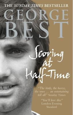 Scoring At Half-Time - George Best