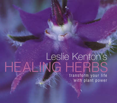 Leslie Kenton's Healing Herbs - Leslie Kenton
