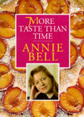 More Taste Than Time - Annie Bell