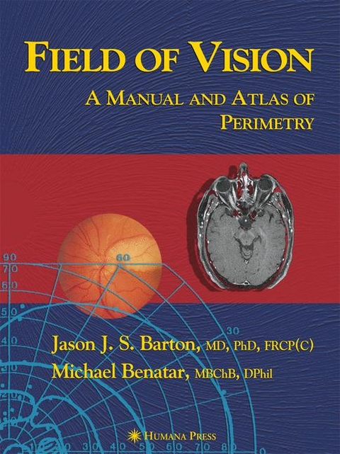 Field of Vision -  Jason J. S. Barton,  Michael Benatar