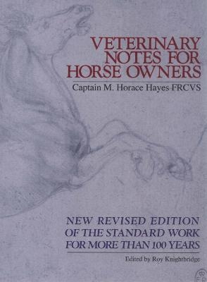 Veterinary Notes For Horse Owners - M. Horace Hayes