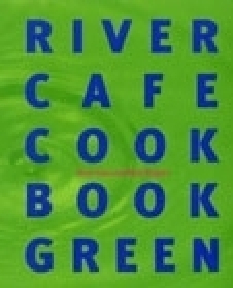 River Cafe Cook Book Green - Rose Gray, Ruth Rogers