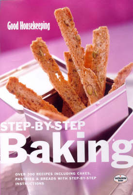 "Good Housekeeping" Step-by-step Baking -  Good Housekeeping Institute