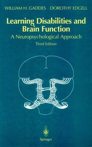 Learning Disabilities and Brain Function -  Dorothy Edgell,  William H. Gaddes