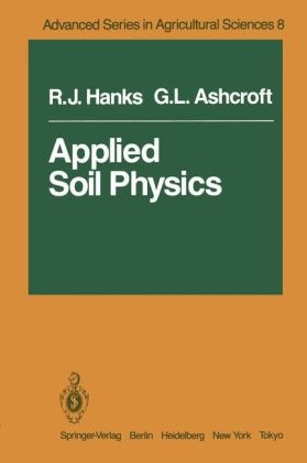 Applied Soil Physics -  G.L. Ashcroft,  R.J. Hanks