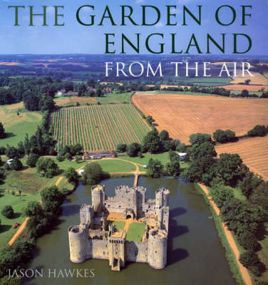 The Garden Of England From The Air - Jason Hawkes