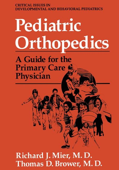 Pediatric Orthopedics -  Thomas D. Brower,  Richard J. Mier