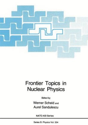Frontier Topics in Nuclear Physics - 