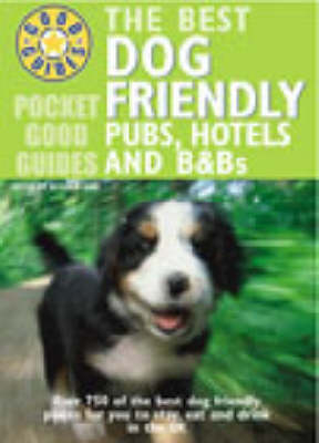 Pocket Good Guide Dog Friendly Pubs, Hotels and B&Bs - Alisdair Aird, Fiona Stapley