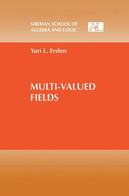 Multi-Valued Fields -  Yuri L. Ershov