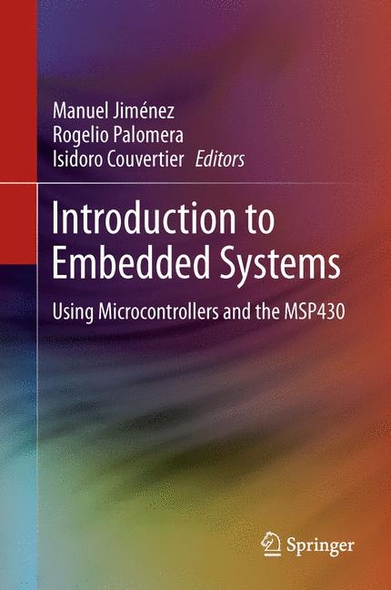 Introduction to Embedded Systems -  Isidoro Couvertier,  Manuel Jimenez,  Rogelio Palomera