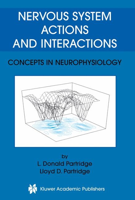 Nervous System Actions and Interactions -  L. Donald Partridge,  Lloyd D. Partridge