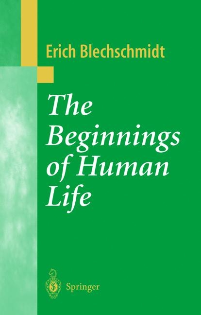 Beginnings of Human Life -  E. Blechschmidt