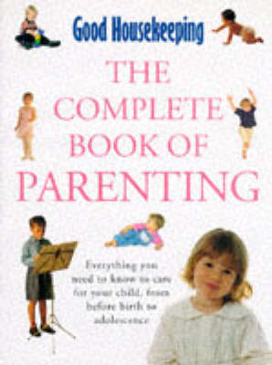 "Good Housekeeping" Complete Book of Parenting -  Good Housekeeping Institute