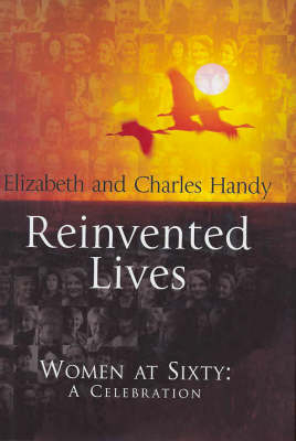 Reinvented Lives: - Charles And Elizab Handy