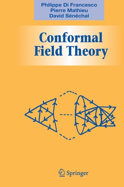 Conformal Field Theory -  Philippe Francesco,  Pierre Mathieu,  David Senechal