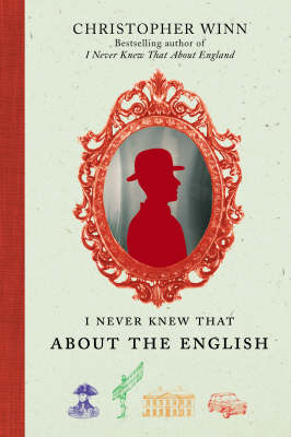 I Never Knew That About the English - Christopher Winn