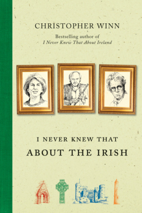 I Never Knew That About the Irish - Christopher Winn