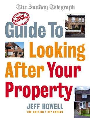 Guide to Looking After Your Property - Jeff Howell