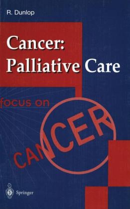 Cancer: Palliative Care -  Robert Dunlop