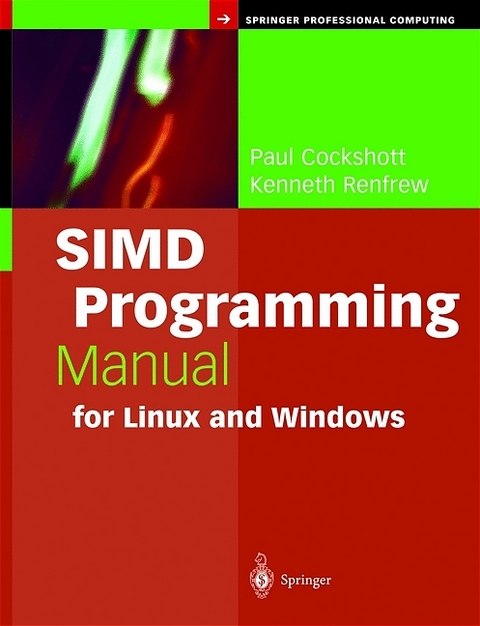 SIMD Programming Manual for Linux and Windows -  Paul Cockshott,  Kenneth Renfrew