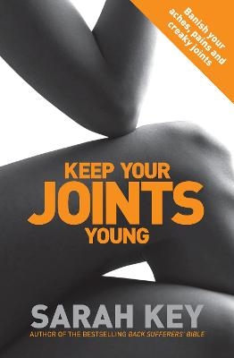 Keep Your Joints Young - Sarah Key