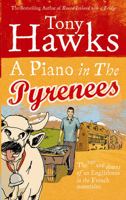 A Piano In The Pyrenees - Tony Hawks