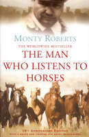 The Man Who Listens to Horses - Monty Roberts