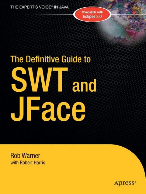 Definitive Guide to SWT and JFace -  Robert Harris,  Robert Warner