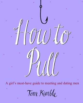 How to Pull - Tom Kimble