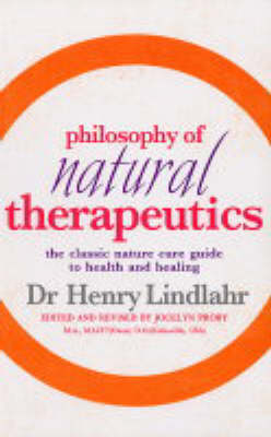 Philosophy of Natural Therapeutics - Henry Lindlahr