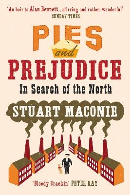 Pies and Prejudice - Stuart Maconie