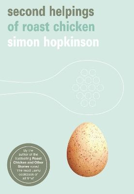 Second Helpings of Roast Chicken - Simon Hopkinson