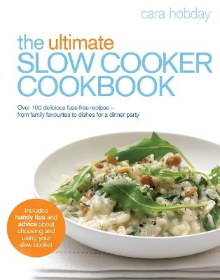 The Ultimate Slow Cooker Cookbook - Cara Hobday