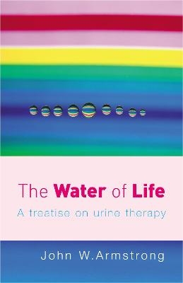 The Water Of Life - John W Armstrong