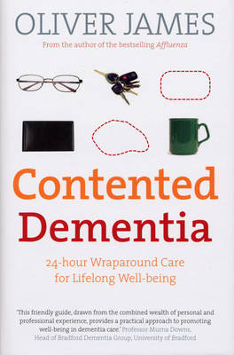 Contented Dementia - Oliver James